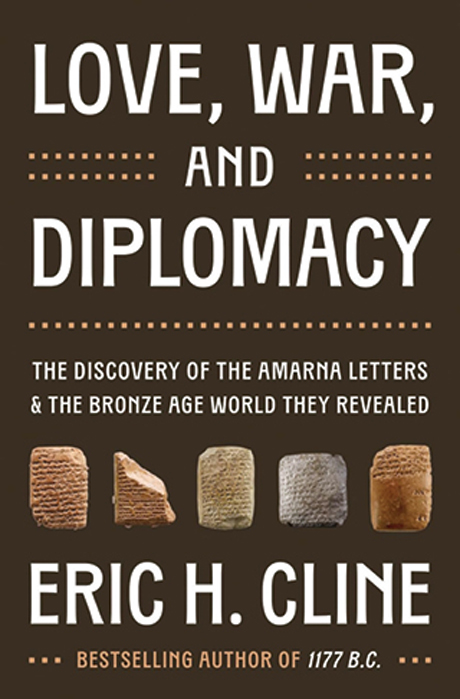 Love, War, and Diplomacy by Eric H. Cline